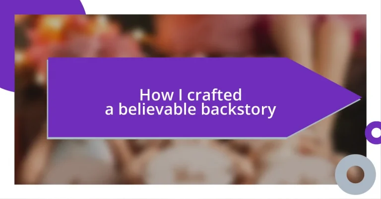 How I crafted a believable backstory