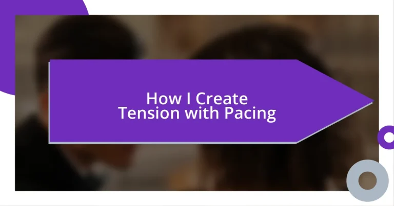 How I Create Tension with Pacing