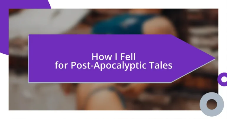 How I Fell for Post-Apocalyptic Tales