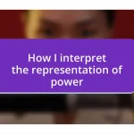 How I interpret the representation of power