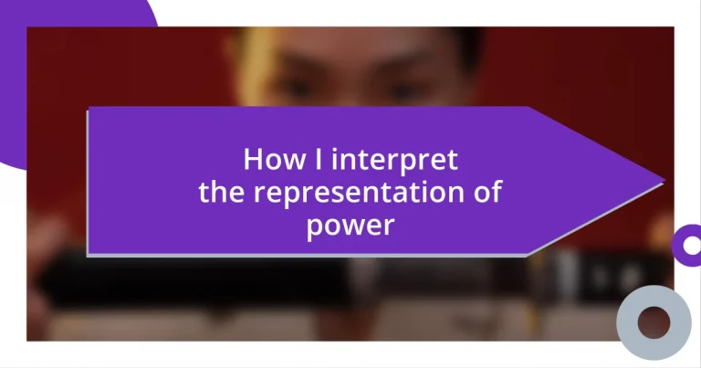 How I interpret the representation of power