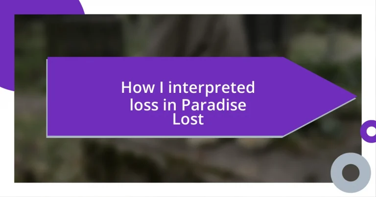 How I interpreted loss in Paradise Lost