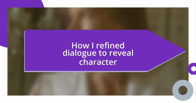 How I refined dialogue to reveal character