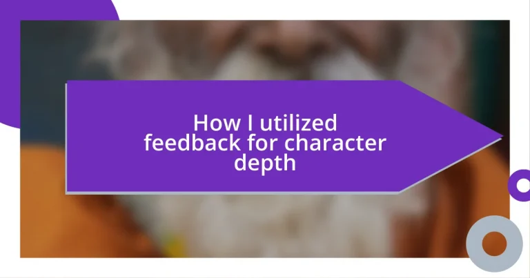 How I utilized feedback for character depth