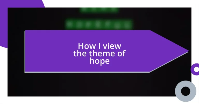 How I view the theme of hope