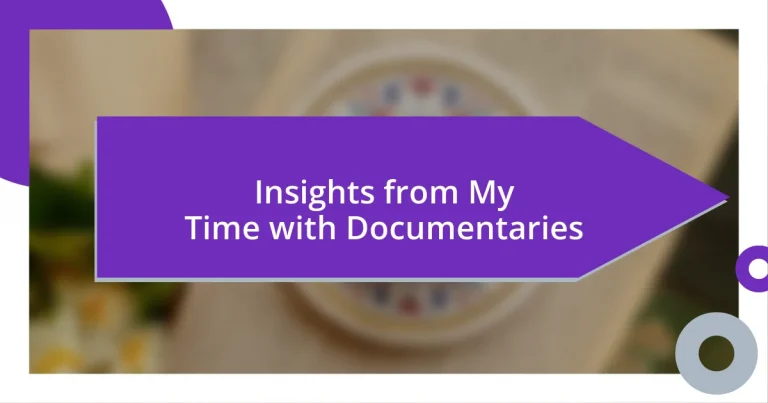 Insights from My Time with Documentaries