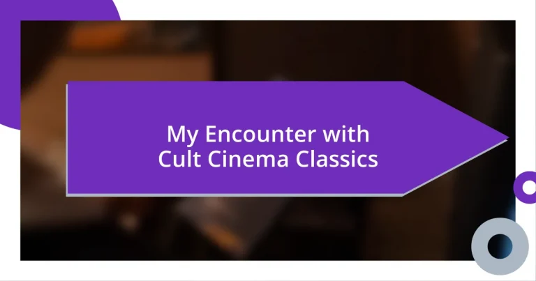 My Encounter with Cult Cinema Classics