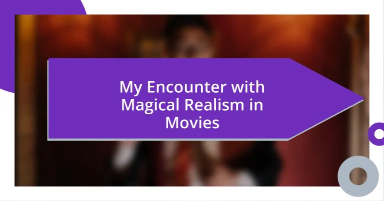 My Encounter with Magical Realism in Movies