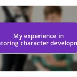 My experience in mentoring character development