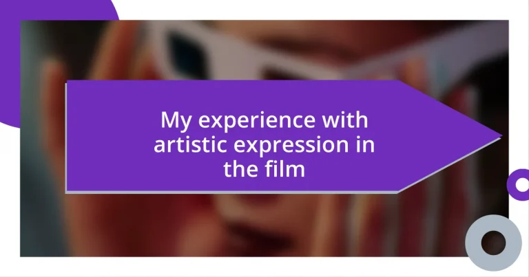 My experience with artistic expression in the film