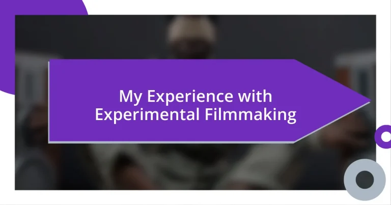 My Experience with Experimental Filmmaking