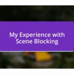 My Experience with Scene Blocking