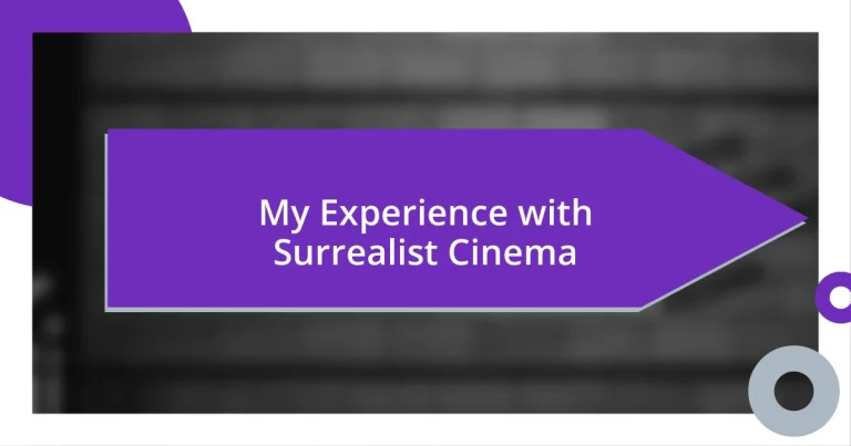 My Experience with Surrealist Cinema