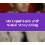 My Experience with Visual Storytelling