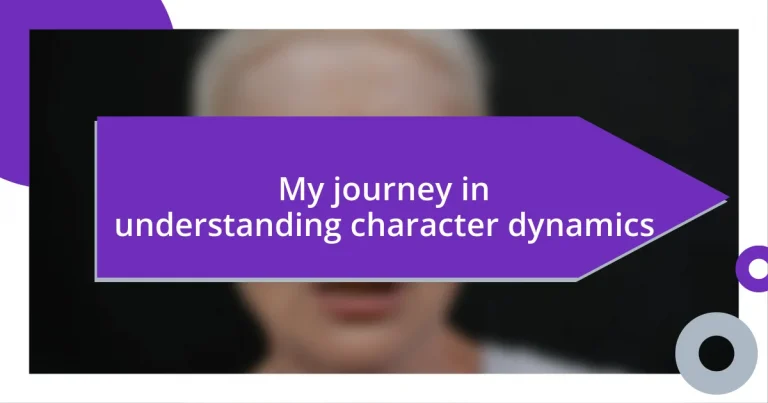 My journey in understanding character dynamics