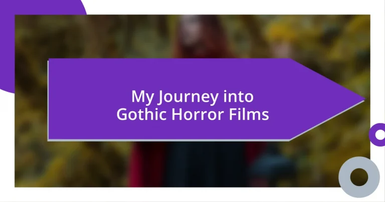 My Journey into Gothic Horror Films