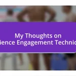 My Thoughts on Audience Engagement Techniques