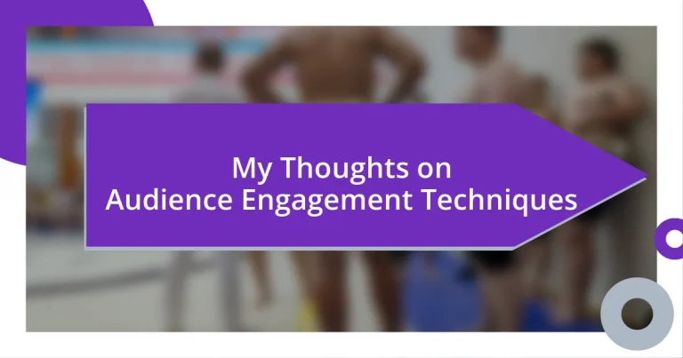 My Thoughts on Audience Engagement Techniques