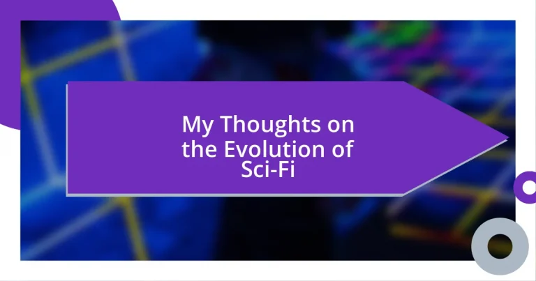 My Thoughts on the Evolution of Sci-Fi