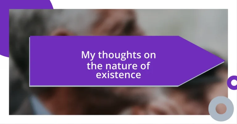 My thoughts on the nature of existence