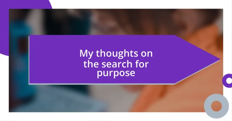 My thoughts on the search for purpose