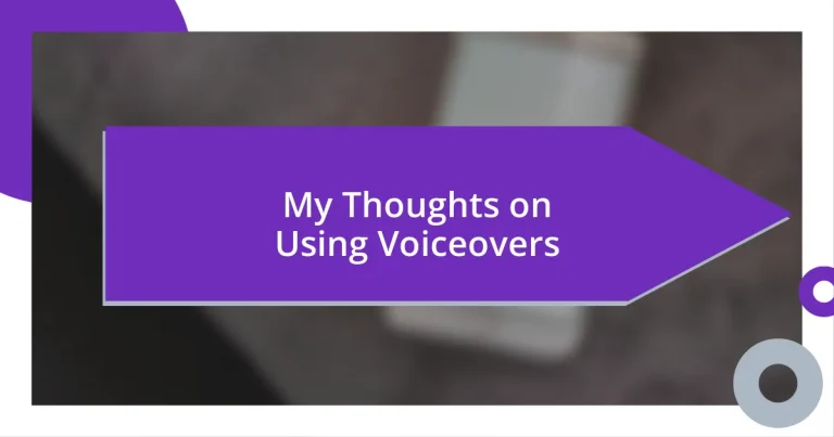 My Thoughts on Using Voiceovers