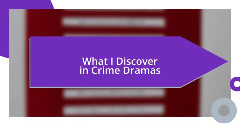 What I Discover in Crime Dramas