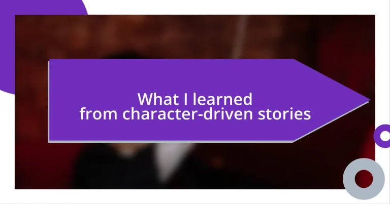 What I learned from character-driven stories