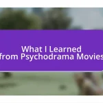 What I Learned from Psychodrama Movies