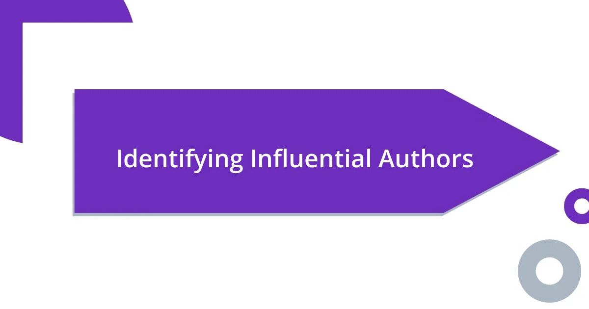 Identifying Influential Authors