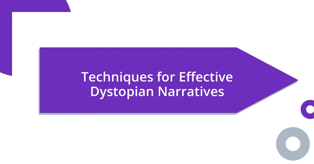 Techniques for Effective Dystopian Narratives