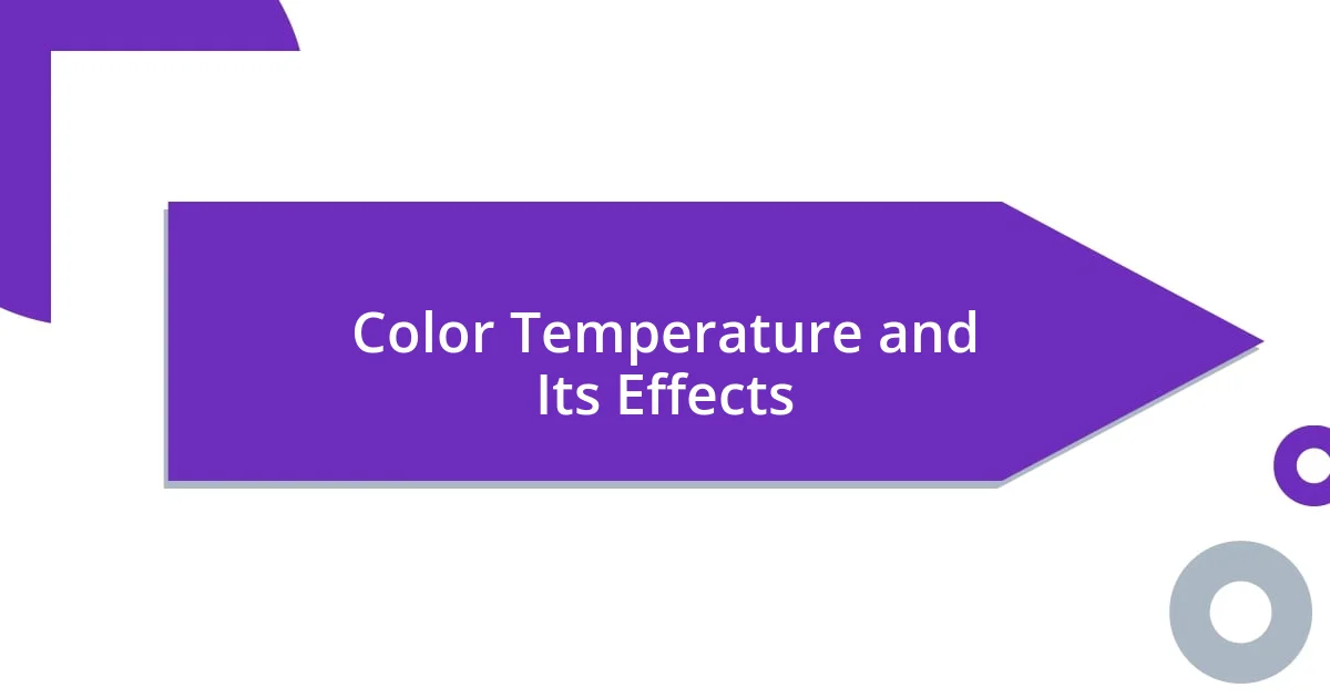 Color Temperature and Its Effects